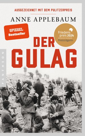 ISBN 9783570554982: Der Gulag | Friedenspreis des Deutschen Buchhandels 2024 für Anne Applebaum | Anne Applebaum | Taschenbuch | 736 S. | Deutsch | 2024 | Pantheon | EAN 9783570554982