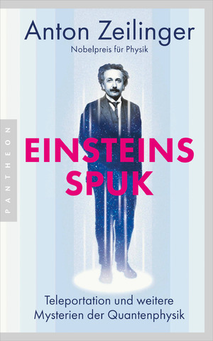 ISBN 9783570555026: Einsteins Spuk - Teleportation und weitere Mysterien der Quantenphysik - Nobelpreis für Physik 2022 – Um ein Nachwort ergänzte Neuausgabe