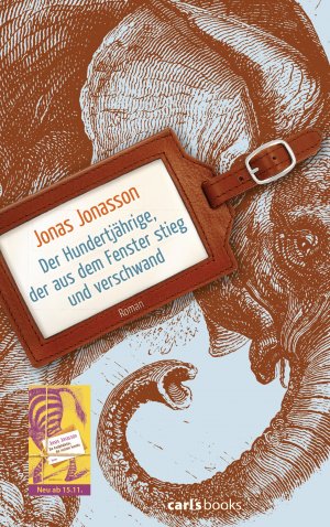 gebrauchtes Buch – Jonas Jonasson – Der Hundertjährige, der aus dem Fenster stieg und verschwand