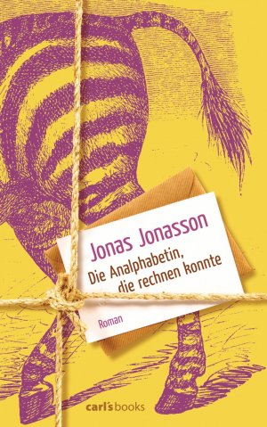 gebrauchtes Buch – Jonas Jonasson – 1 gebundenes Buch, mit Schutzumschlag,  in Deutsch, 1. Auflage in Deusch: " Die Analphabetin, die rechnen konnte ."