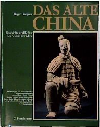 ISBN 9783572008681: Das alte China : Geschichte und Kultur des Reiches der Mitte