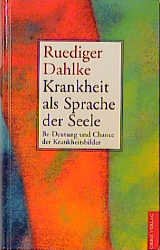 gebrauchtes Buch – Ruediger Dahlke – Krankheit als Sprache der Seele - Be-Deutung und Chance der Krankheitsbilder - bk284