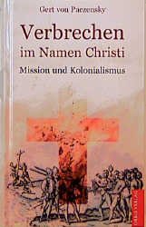 gebrauchtes Buch – Paczensky, Gert von – Verbrechen im Namen Christi