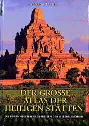 gebrauchtes Buch – George Target – Der große Atlas der heiligen Stätten - Die bekanntesten Pilgerreisen der Weltreligionen