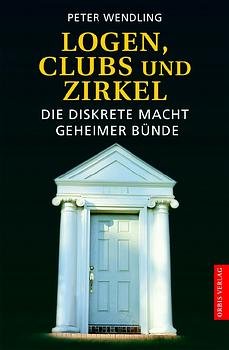 ISBN 9783572013302: logen, clubs und zirkel. die diskrete macht geheimer bünde.