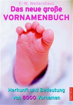 ISBN 9783572014231: Das neue große Vornamenbuch. Herkunft und Bedeutung von 800 Vornamen.