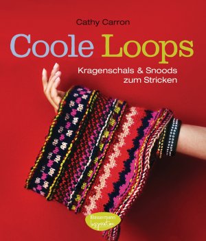 ISBN 9783572080809: Coole Loops - Kragenschals und Snoods zum Stricken