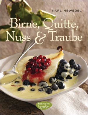 ISBN 9783572081080: Birne, Quitte, Nuss & Traube: (Süße und pikante Rezepte)