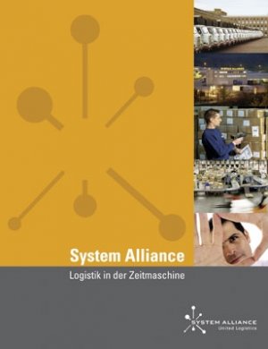 System Alliance GmbH (Herausgeber) - System Alliance - Logistik in der Zeitmaschine