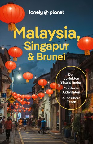 ISBN 9783575011633: LONELY PLANET Reiseführer Malaysia, Singapur & Brunei – Eigene Wege gehen und Einzigartiges erleben.