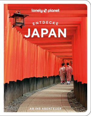 ISBN 9783575011961: Lonely Planet Reiseführer Entdecke Japan: Ab ins Abenteuer