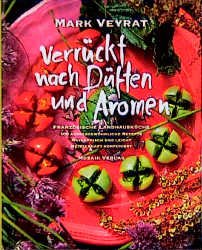 ISBN 9783576104235: Verrückt nach Düften und Aromen - Französische Landhausküche