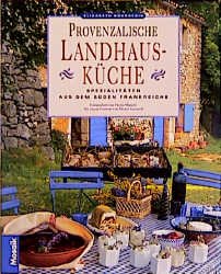 ISBN 9783576107885: Die provenzalische Landhausküche: Spezialitäten aus dem Süden Frankreichs