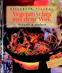 ISBN 9783576112117: Vegetarisches aus dem Wok - schnell und einfach