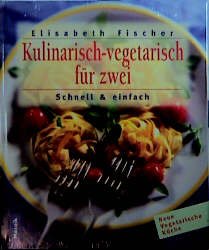 ISBN 9783576112568: Kulinarisches für Zwei - Schnell & einfach