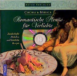 ISBN 9783576113145: Cucina & Musica: Romantische Menüs für Verliebte