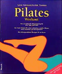 ISBN 9783576113374: Pilates Workout. Das sensationelle Körpertraining für eine Figur nach Maß. Der Super-Stretch für einen schlanken, straffen Körper, mehr Kondition und Beweglichkeit. Die wirkungsvollsten Übungen für zu Hause.