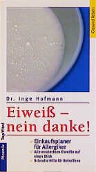 gebrauchtes Buch – Inge Hofmann – Eiweiss - nein danke! Einkaufsplaner für Allergiker