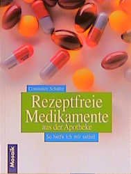 gebrauchtes Buch – Constanze Schäfer – Rezeptfreie Medikamente aus der Apotheke gebrauchtes Buch – Constanze Schäfer – Rezeptfreie Medikamente aus der Apotheke