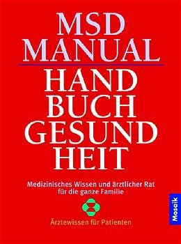 ISBN 9783576116573: MSD Manual Handbuch Gesundheit: Medizinisches Wissen und ärztlicher Rat für die ganze Familie