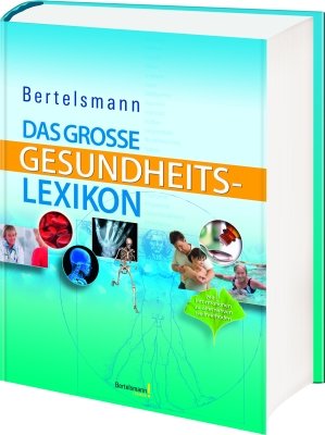 ISBN 9783577076982: Bertelsmann Das große Gesundheitslexikon. Mit Informationen zu alternativen Heilmethoden