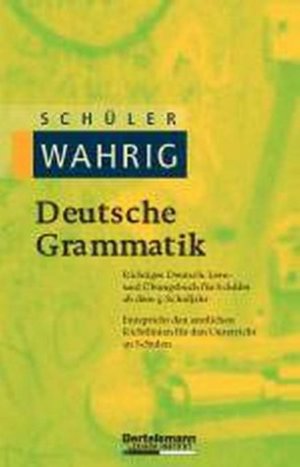 ISBN 9783577100755: Schüler-WAHRIG Deutsche Grammatik