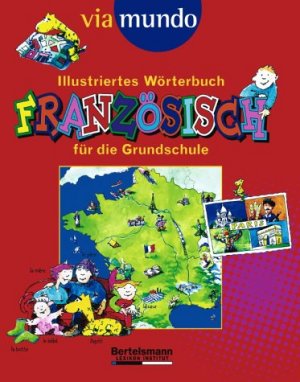 ISBN 9783577104869: Viamundo Illustriertes Wörterbuch Französisch für die Grundschule