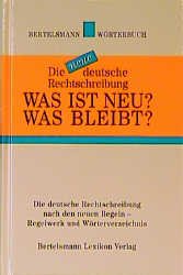 ISBN 9783577105859: Die neue deutsche Rechtschreibung - Was ist neu, was bleibt?