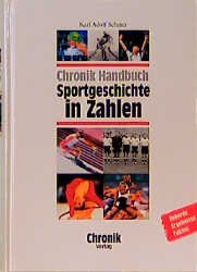 gebrauchtes Buch – Chronik Handbuch Sportgeschichte in Zahlen. Rekorde, Ergebnisse, Fakten