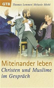 ISBN 9783579007496: Miteinander leben. Christen und Muslime im Gespräch