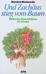 ISBN 9783579008417: Und Zachäus stieg vom Baum