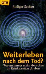 ISBN 9783579009889: Weiterleben nach dem Tod? - Warum immer mehr Menschen an Reinkarnation glauben