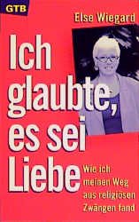 ISBN 9783579011349: Ich glaubte, es sei Liebe