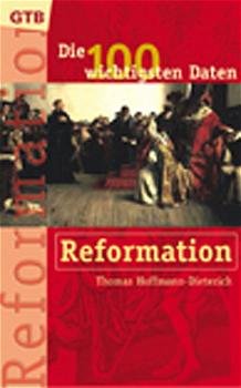 ISBN 9783579013893: Die 100 wichtigsten Daten, Reformation