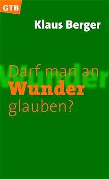 ISBN 9783579014500: Darf man an Wunder glauben?