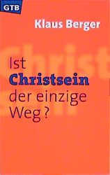 ISBN 9783579014531: Ist Christsein der einzige Weg?. Gütersloher Taschenbücher ; 1453