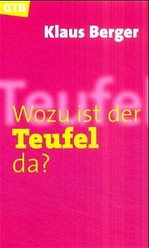 ISBN 9783579014548: Wozu ist der Teufel da?