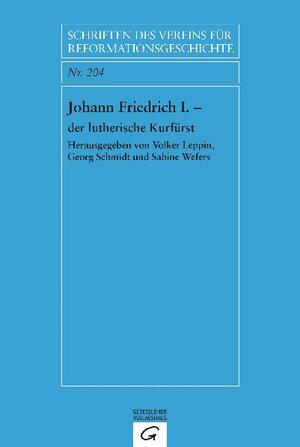 ISBN 9783579017297: Johann Friedrich I. - der lutherische Kurfürst