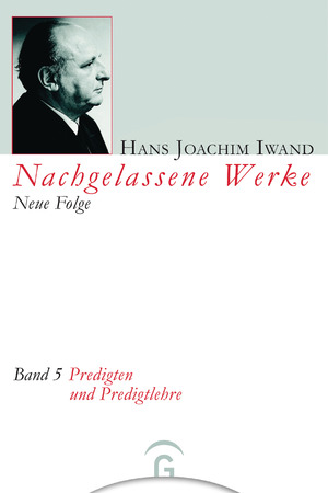 ISBN 9783579018492: Nachgelassene Werke, Neue Folge / Predigten und Predigtlehre