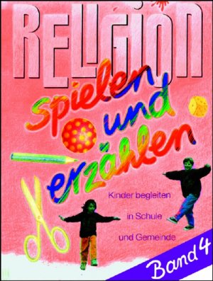 ISBN 9783579022895: Religion spielen und erzählen Steinwede, Dietrich; Ryssel, Ingrid and Westheuser, Doris