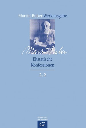 ISBN 9783579026770: Martin Buber-Werkausgabe (MBW) / Ekstatische Konfessionen