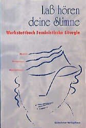gebrauchtes Buch – Lass' hören deine Stimme : Werkstattbuch Feministische Liturgie. Modelle - Anregungen - Konzeptionen gebrauchtes Buch – Lass' hören deine Stimme : Werkstattbuch Feministische Liturgie. Modelle - Anregungen - Konzeptionen
