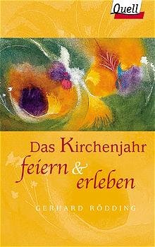 ISBN 9783579034614: Das Kirchenjahr feiern und erleben