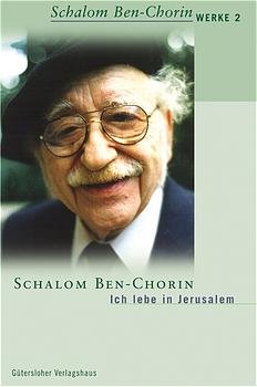 gebrauchtes Buch – Lenzen, Verena; Ben-Chorin – Schalom Ben-Chorin Werke (SBW) / Ich lebe in Jerusalem