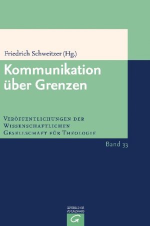 ISBN 9783579054308: Kommunikation über Grenzen - Die Beiträge des XIII. Europäischen Kongresses für Theologie