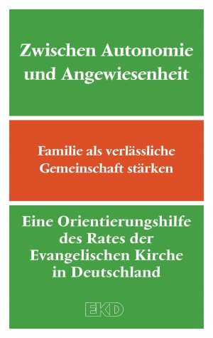 ISBN 9783579059723: Zwischen Autonomie und Angewiesenheit – Familie als verlässliche Gemeinschaft stärken. Eine Orientierungshilfe des Rates der Evangelischen Kirche in Deutschland (EKD)