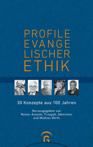 ISBN 9783579062334: Profile evangelischer Ethik - 30 Konzepte aus 100 Jahren