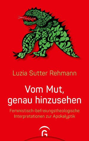 ISBN 9783579062341: Vom Mut, genau hinzusehen - Feministisch-befreiungstheologische Interpretationen zur Apokalyptik