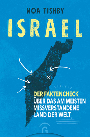 ISBN 9783579062822: Israel - Der Faktencheck über das am meisten missverstandene Land der Welt