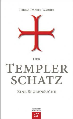 ISBN 9783579065472: Der Templerschatz. Eine Spurensuche